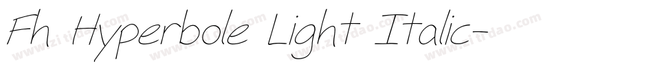 Fh Hyperbole Light Italic字体转换